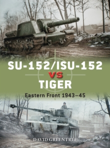 SU-152/ISU-152 vs Tiger : Eastern Front 1943-45