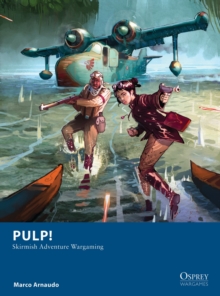 Pulp! : Skirmish Adventure Wargaming