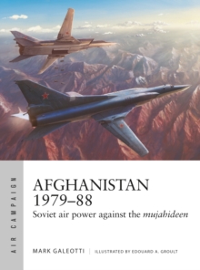 Afghanistan 1979 88 : Soviet air power against the mujahideen