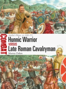 Hunnic Warrior vs Late Roman Cavalryman : Attila'S Wars, Ad 44053