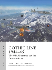 Gothic Line 1944-45 : The USAAF starves out the German Army