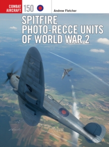 Spitfire Photo-Recce Units of World War 2