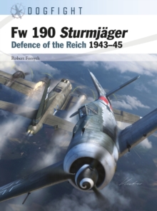 Fw 190 Sturmj ger : Defence of the Reich 1943 45