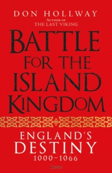 Battle for the Island Kingdom : England's Destiny 1000 1066