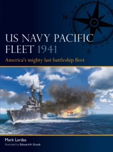 US Navy Pacific Fleet 1941 : America's mighty last battleship fleet