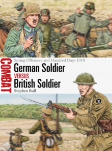 German Soldier vs British Soldier : Spring Offensive and Hundred Days 1918