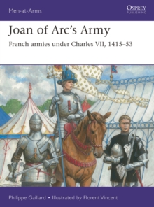 Joan of Arcs Army : French armies under Charles VII, 141553