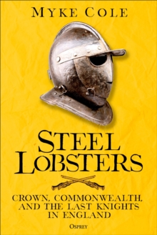 Steel Lobsters : Crown, Commonwealth, and the Last Knights in England