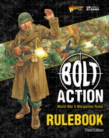 Bolt Action: Third Edition : World War II Wargames Rules