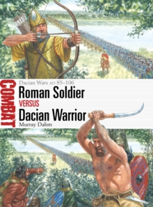 Roman Soldier Vs Dacian Warrior : Dacian Wars AD 85106