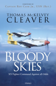 Bloody Skies : XV Fighter Command Against all Odds