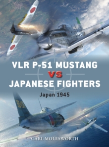 Bloomsbury Publishing Plc Vlr P-51 Mustang Vs Japanese Fighters , Japan 1945
