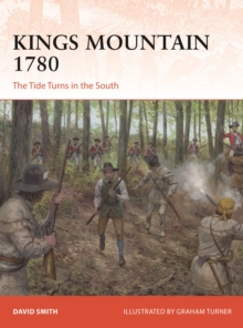 Kings Mountain 1780 : The Tide Turns in the South