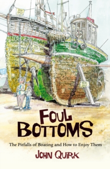 Foul Bottoms : The Pitfalls of Boating and How to Enjoy Them