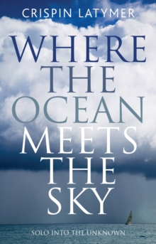 Where the Ocean Meets the Sky : Solo into the Unknown