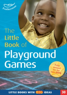 The Little Book of Playground Games : Little Books with Big Ideas (30), Paperback / softback Book The Little Book of Playground Games : Little Books with Big Ideas (30), Paperback / softback Book