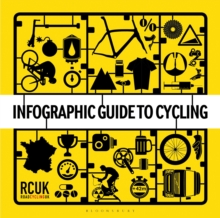 Infographic Guide to Cycling, Hardback Book Infographic Guide to Cycling, Hardback Book