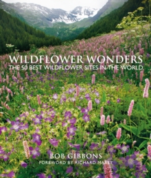 Wildflower Wonders : The 50 Best Wildflower Sites in the World