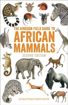 The Kingdon Field Guide to African Mammals : Second Edition, Paperback Book The Kingdon Field Guide to African Mammals : Second Edition, Paperback Book