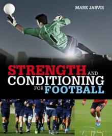 Strength and Conditioning for Football, Paperback Book Strength and Conditioning for Football, Paperback Book