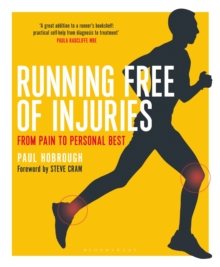 Running Free Of Injuries : From Pain To Personal Best