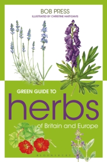 Green Guide to Herbs Of Britain And Europe, Paperback / softback Book Green Guide to Herbs Of Britain And Europe, Paperback / softback Book