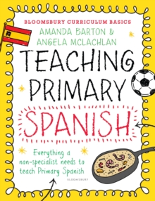 Bloomsbury Curriculum Basics: Teaching Primary Spanish