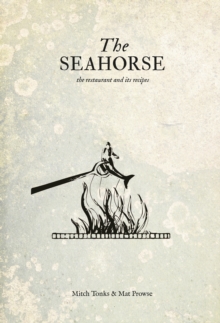 The Seahorse : the restaurant and its recipes