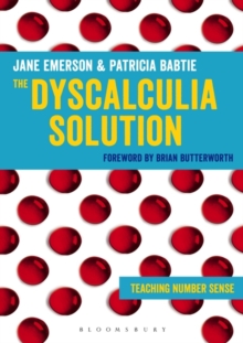 The Dyscalculia Solution : Teaching number sense