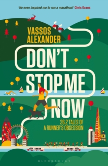 Don't Stop Me Now : 26.2 Tales of a Runner's Obsession, Paperback Book Don't Stop Me Now : 26.2 Tales of a Runner's Obsession, Paperback Book