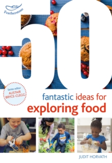 50 Fantastic Ideas for Exploring Food, Paperback Book 50 Fantastic Ideas for Exploring Food, Paperback Book