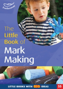 The Little Book of Mark Making : Little Books with Big Ideas (55)