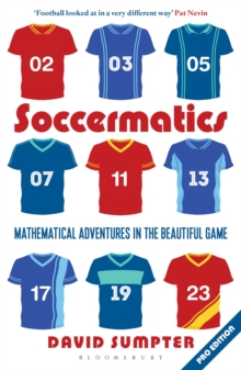 Soccermatics : Mathematical Adventures in the Beautiful Game Pro-Edition