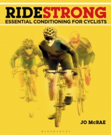 Ride Strong : Essential Conditioning for Cyclists