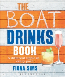 The Boat Drinks Book : A Different Tipple in Every Port, Paperback Book The Boat Drinks Book : A Different Tipple in Every Port, Paperback Book