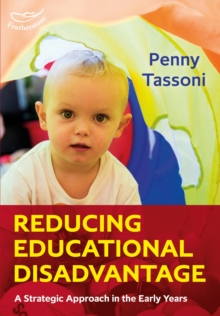 Reducing Educational Disadvantage: A Strategic Approach in the Early Years, Paperback Book Reducing Educational Disadvantage: A Strategic Approach in the Early Years, Paperback Book