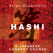 Hashi : A Japanese Cookery Course