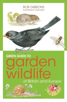 Green Guide to Garden Wildlife Of Britain And Europe