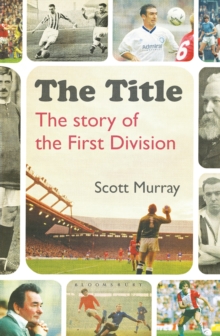 The Title : The Story of the First Division