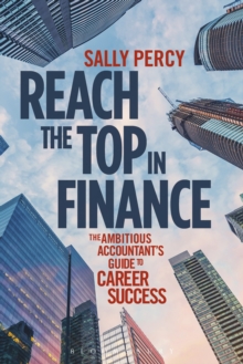 Reach the Top in Finance : The Ambitious Accountant's Guide to Career Success