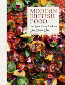 Modern British Food : Recipes from Parlour, Hardback Book Modern British Food : Recipes from Parlour, Hardback Book