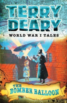 World War I Tales: The Bomber Balloon, Paperback / softback Book World War I Tales: The Bomber Balloon, Paperback / softback Book
