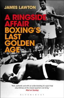 A Ringside Affair : Boxing s Last Golden Age