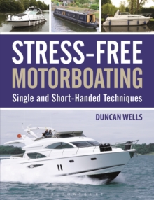 Stress-Free Motorboating : Single and Short-Handed Techniques