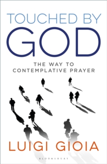 Touched by God : The way to contemplative prayer