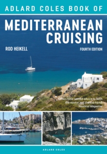 The Adlard Coles Book of Mediterranean Cruising : 4th Edition