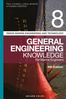 Reeds Vol 8 General Engineering Knowledge for Marine Engineers, Paperback / softback Book Reeds Vol 8 General Engineering Knowledge for Marine Engineers, Paperback / softback Book
