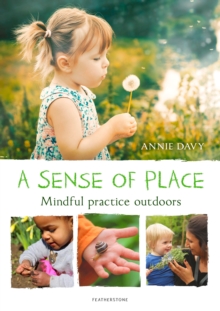 A Sense of Place : Mindful practice outdoors