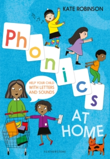 Phonics at Home : Help your child with letters and sounds