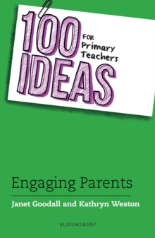 100 Ideas for Primary Teachers: Engaging Parents, Paperback / softback Book 100 Ideas for Primary Teachers: Engaging Parents, Paperback / softback Book